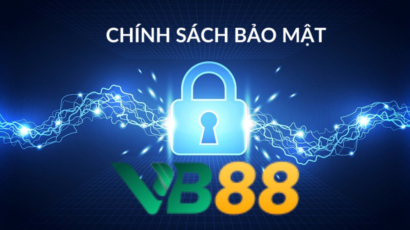 Hãy tìm hiểu chính sách bảo mật VB88 mang ý nghĩa gì